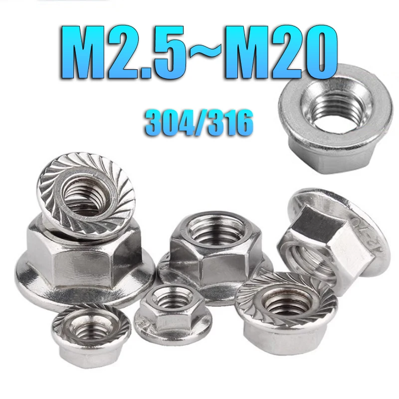 

Hexagon Flange Nut M2.5 M3 M4 M5 M6 M8 M10 M12 M16 M20 304/316 Stainless steel Hex Head Serrated Spinlock Lock Nuts DIN6923