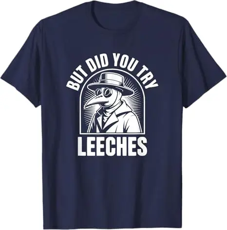 T-Shirt mit Aufschrift „But Did You Try Leeches“ im Y2K-Stil, lustiger Pestdoktor, neuartige Geschenke, Humor, witzige Witze, sarkastisches Spruch-T-Shirt, personalisiertes Outfit – Detail 4