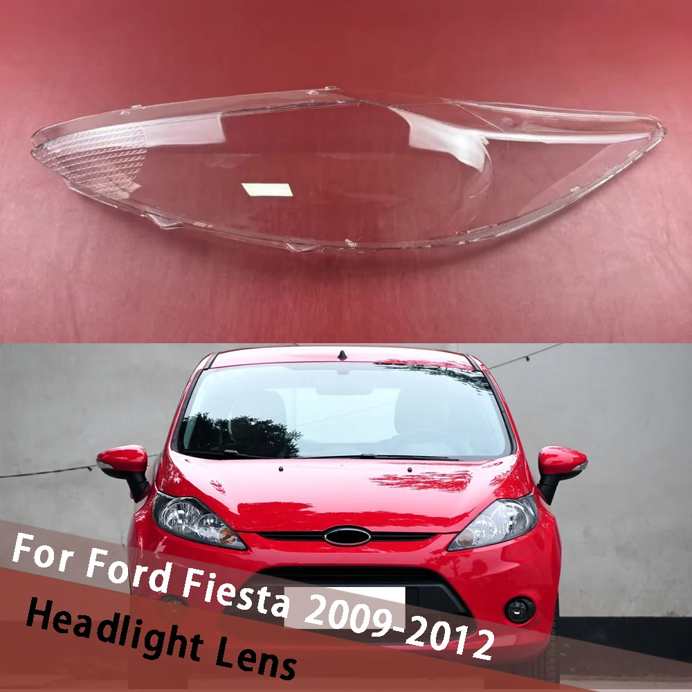 

For Ford Fiesta 2009 2010 2011 2012 Headlamp Housing Transparent Mask Cover Headlight Shell Plexiglass Replace Original Lens