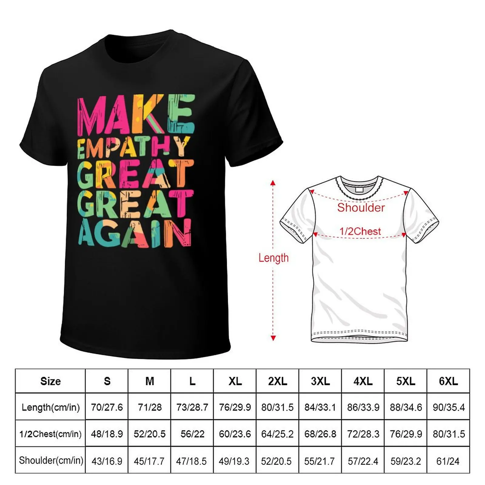 Make Empathy Great Again T-Shirt funny t shirts man T-Shirt