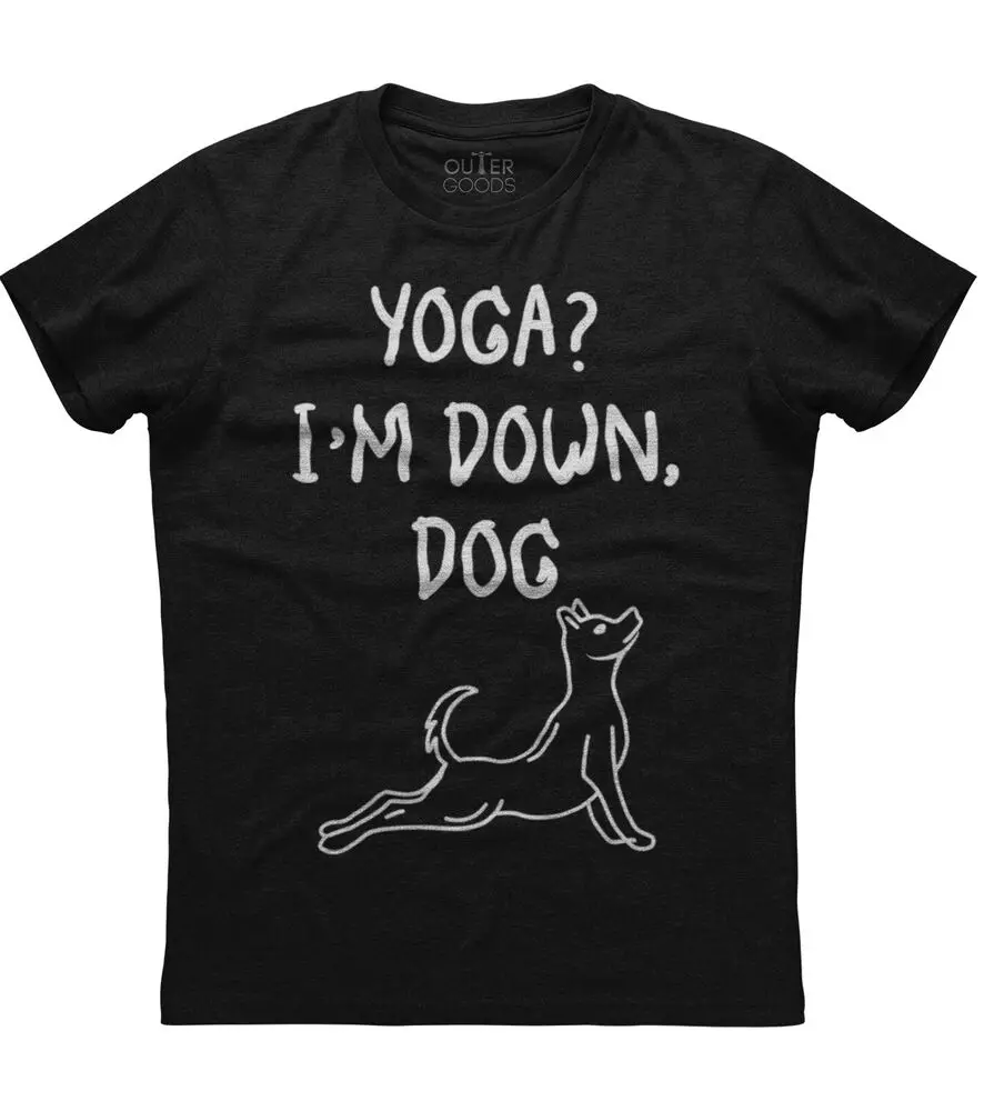 Yoga? I'M Down Dog Funny Cool Unisex Black T-ShirtHigh quality 100% cottonUnisex T-shirts for Men Women Summer Tees Cotton Luxur