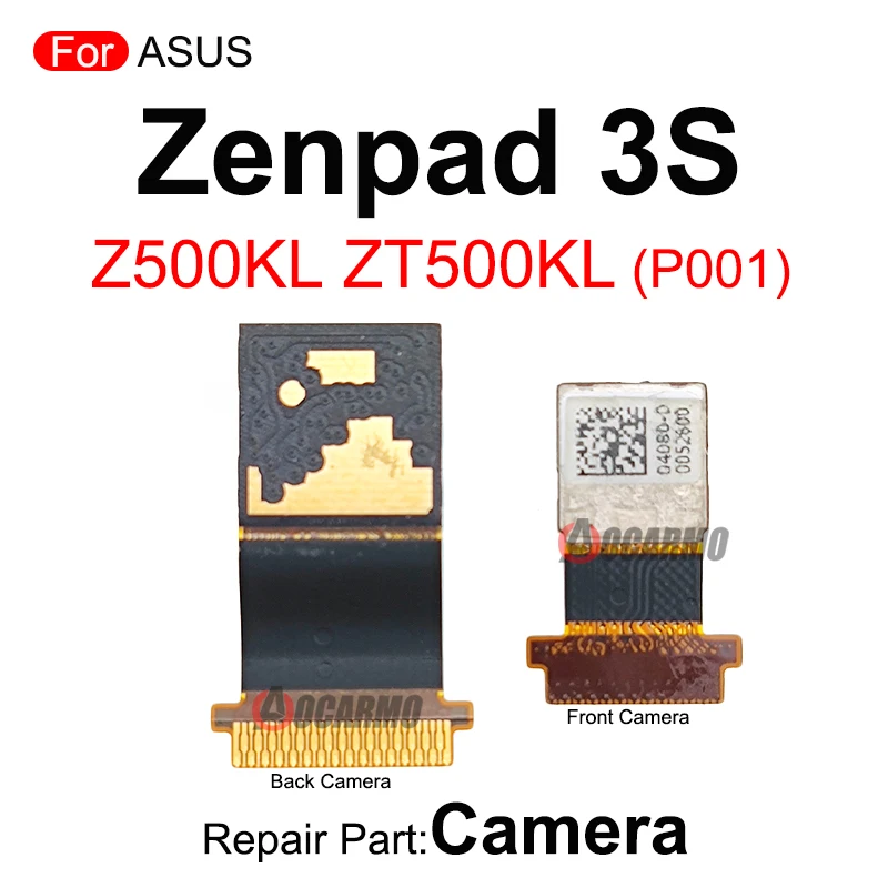 For ASUS ZenPad 3S Rear Back Camera Facing Front Camera Flex Cable Repair Parts Z500KL ZT500KL P001