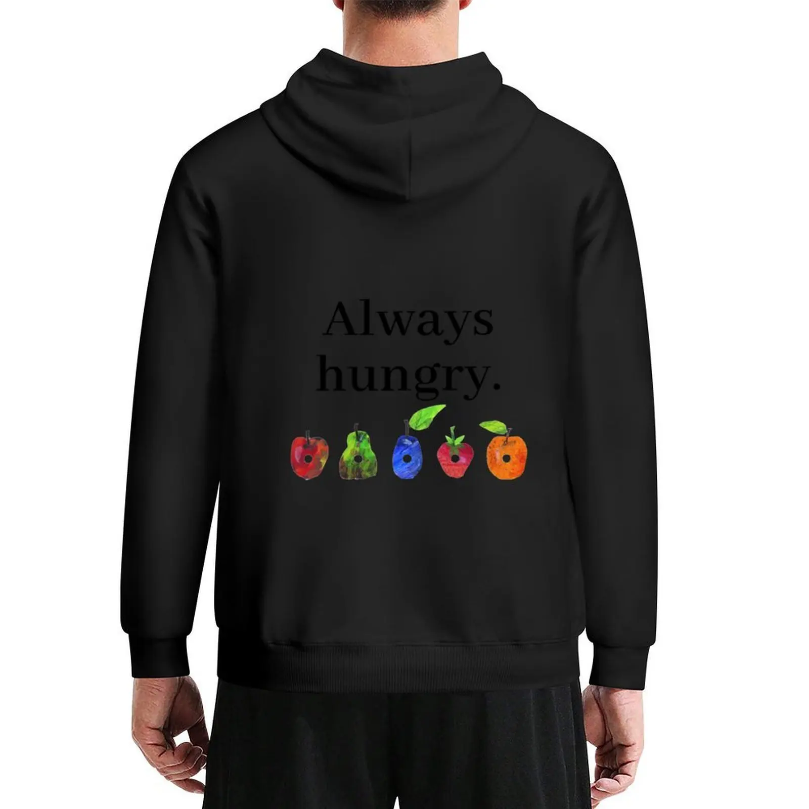 

Always Hungry... Hoodie aesthetic clothing men wear men clothes mens clothing tracksuit
