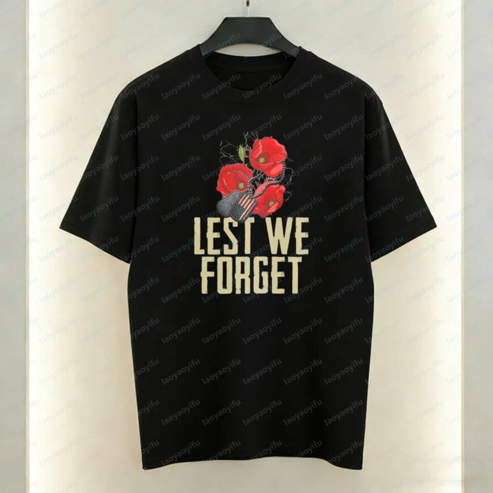 Remembrance Day Unisex Tee Solemn Lest We Forget Poppy Cotton T-shirts for Men Patriotic Timeless Veteran Memorial Graphic Tops