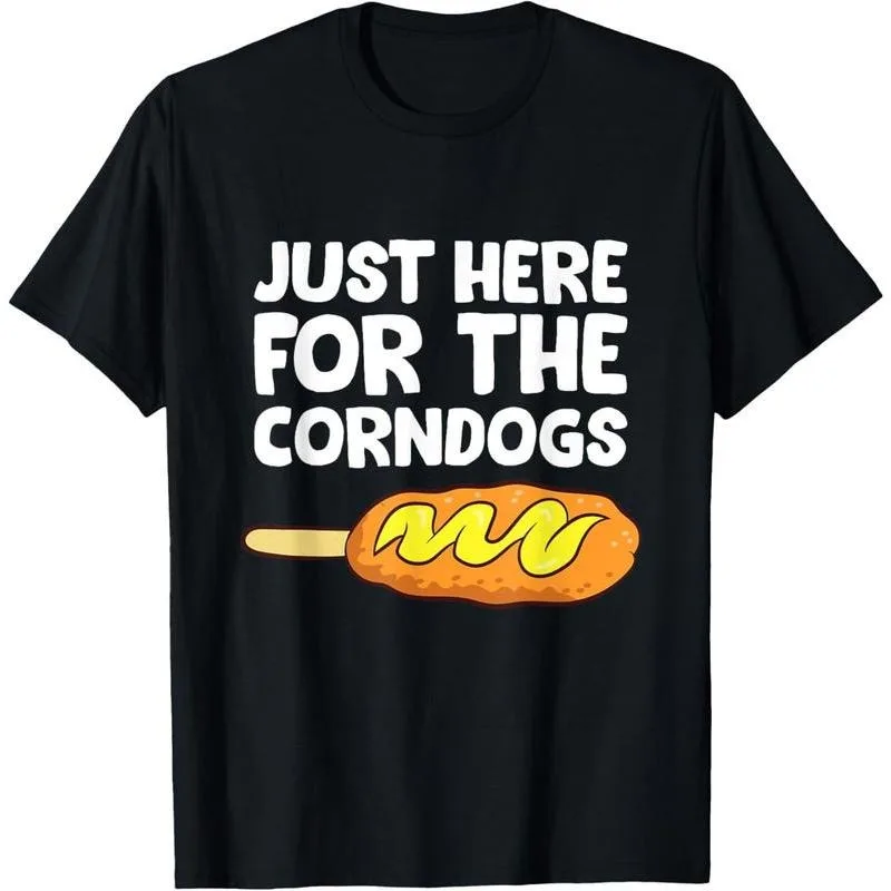 

Funny Food T-Shirt Just Here For The Corndogs Graphic Tee Summer Carnival Fair Casual Unisex Cotton Top S-3XL