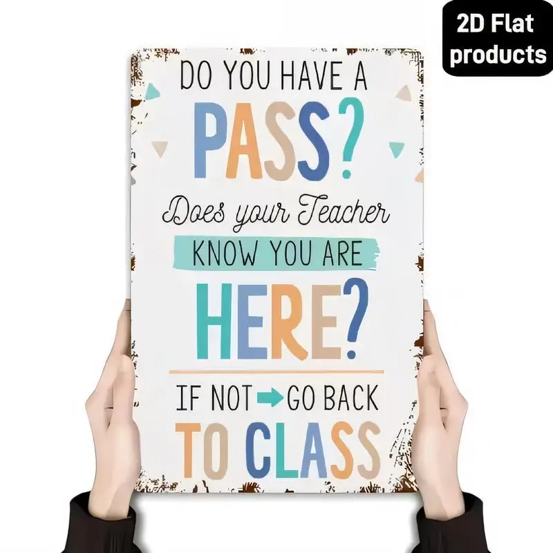 Vintage Do You Have A Pass? School Metal Tin Sign - Retro Distressed, Iron, Classroom Hallway Decor, Teacher-Student Reminder Wa