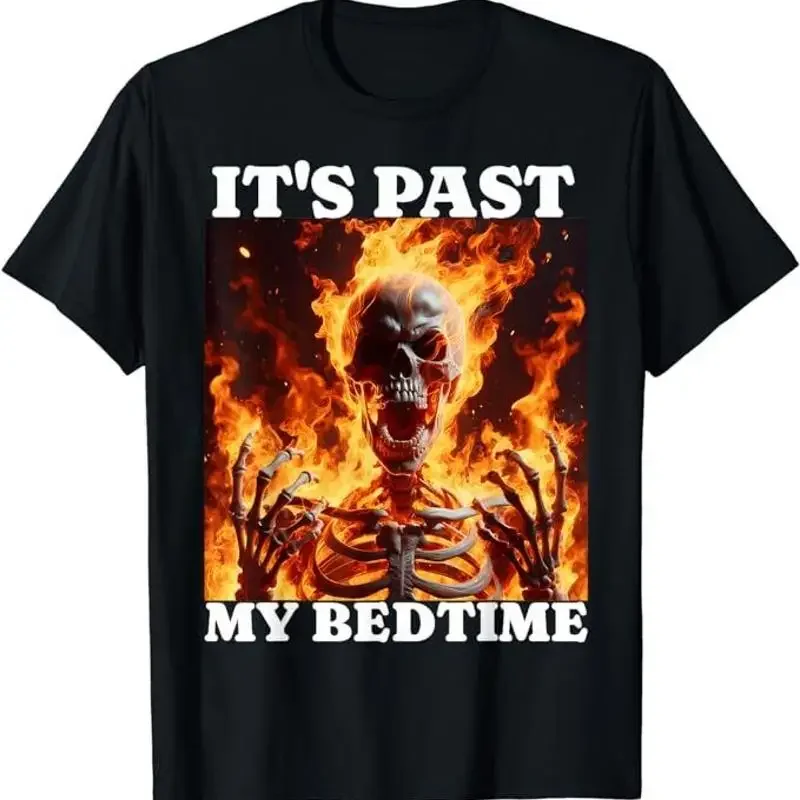 It's Past My Bedtime Funny Skeleton Meme Flames Ironic Tired TShirt, Size S5XL