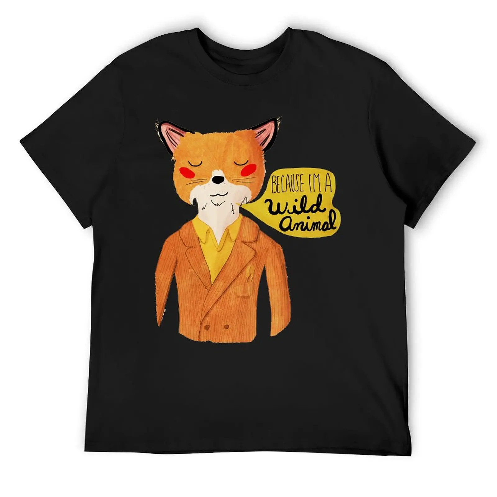 Because I M A Wild Animal Essential for Tees Graphic Cool T-shirt Round Neck  Sports  Funny Joke Aactivity Competition Eur Size