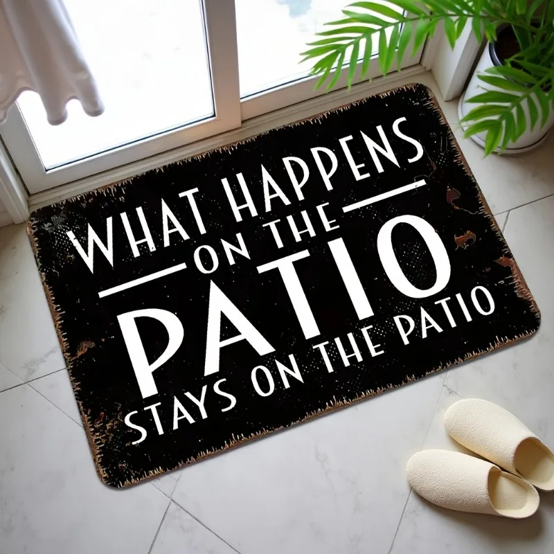 What Happens on The Patio Stays on The Patio Flannel Doormat Vintage Quote Anti Slip Mat Indoor Outdoor Entrance Home Decor Gift