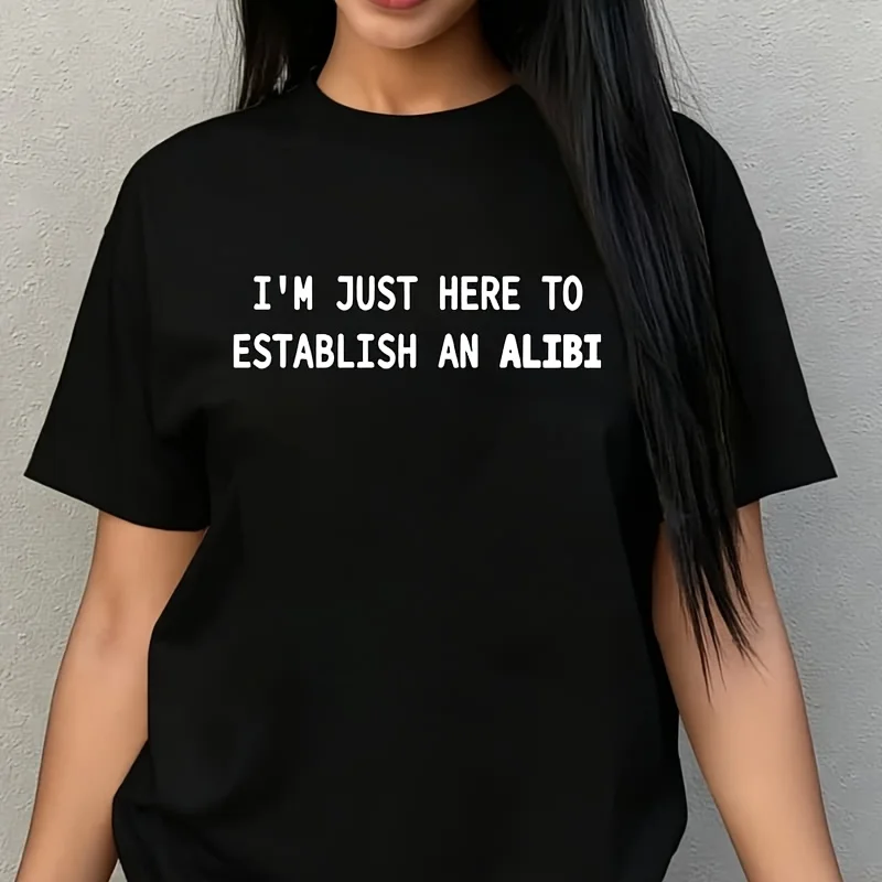 Fun Slogan'I'M Just Here to Establish an Alibi' Women's Plus Size T-Shirt 100% Cotton 220g