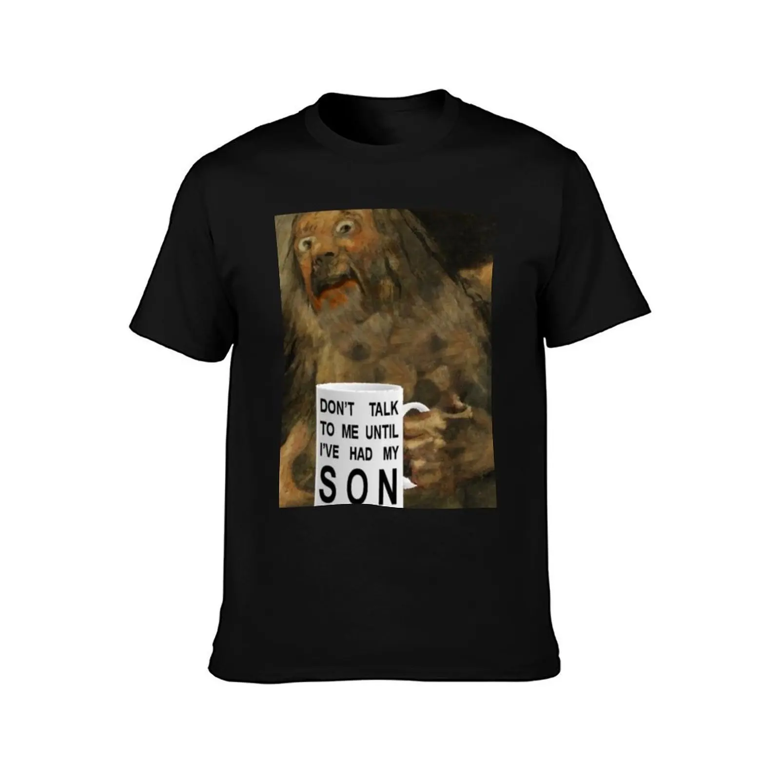 don't talk to me until i've had my SON art meme sticker T-Shirt Labor Work Casual T-Shirt