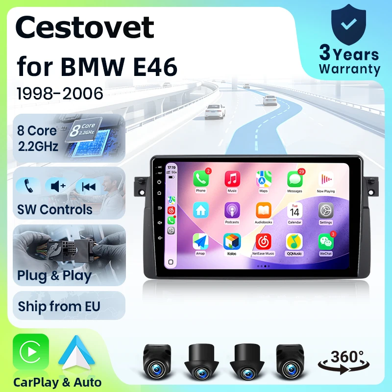 Autoradio Cestovet 8 cœurs 4G WiFi pour BMW E46 1998-2006 avec écran IPS, CarPlay, Android Auto, GPS, Navi, Stéréo, SWC, BT, FM, AM, RDS, DSP, 2Din, Mirror Link, Lecteur Multimédia, Commande Vocale IA, Caméra 360 (en option), Mise à jour OTA, Unité Principale