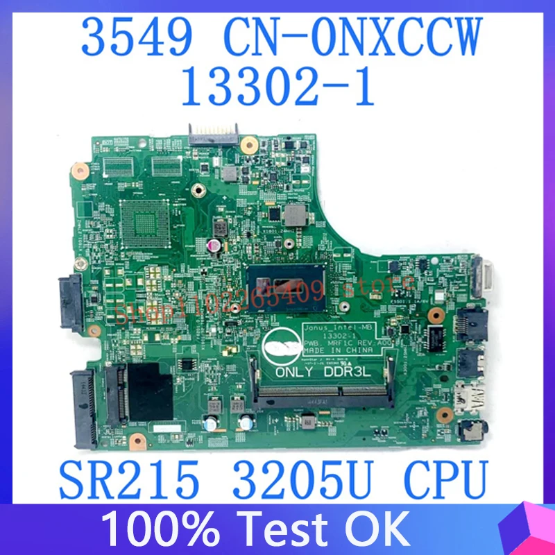 

CN-0NXCCW 0NXCCW NXCCW Mainboard For Dell 3549 13302-1 Laptop Motherboard With SR215 3205U CPU 100% Fully Tested Working Well