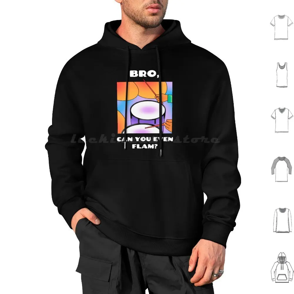 Bro , Can You Even Flam ? ( Version 2 ) Hoodie cotton Long Sleeve Prog Progressive Prog Metal Progressive Metal Drums