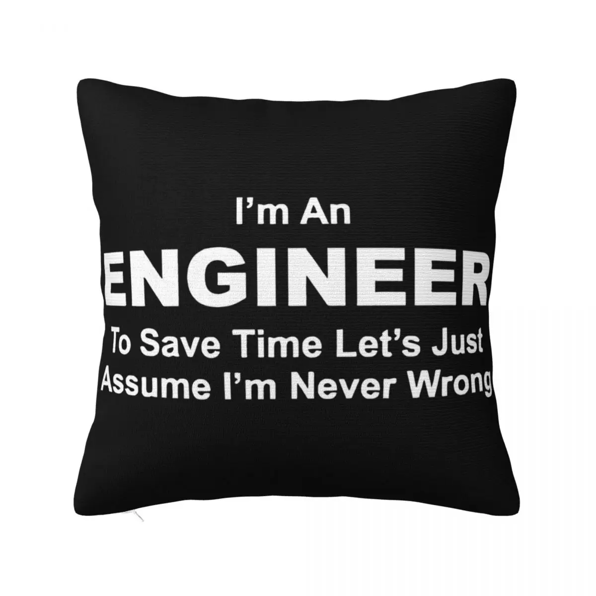 Engineer Never Wrong Sweater Mens Technician Engineering Sweater Funny Idea Pillow Case