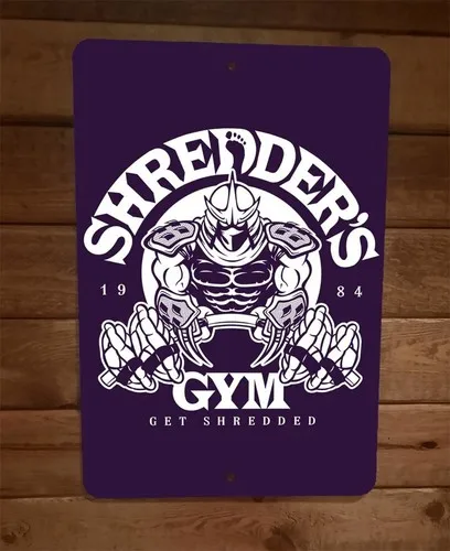 Shredders Gym Turtles Get Shredded  Metal Wall Sign Poster