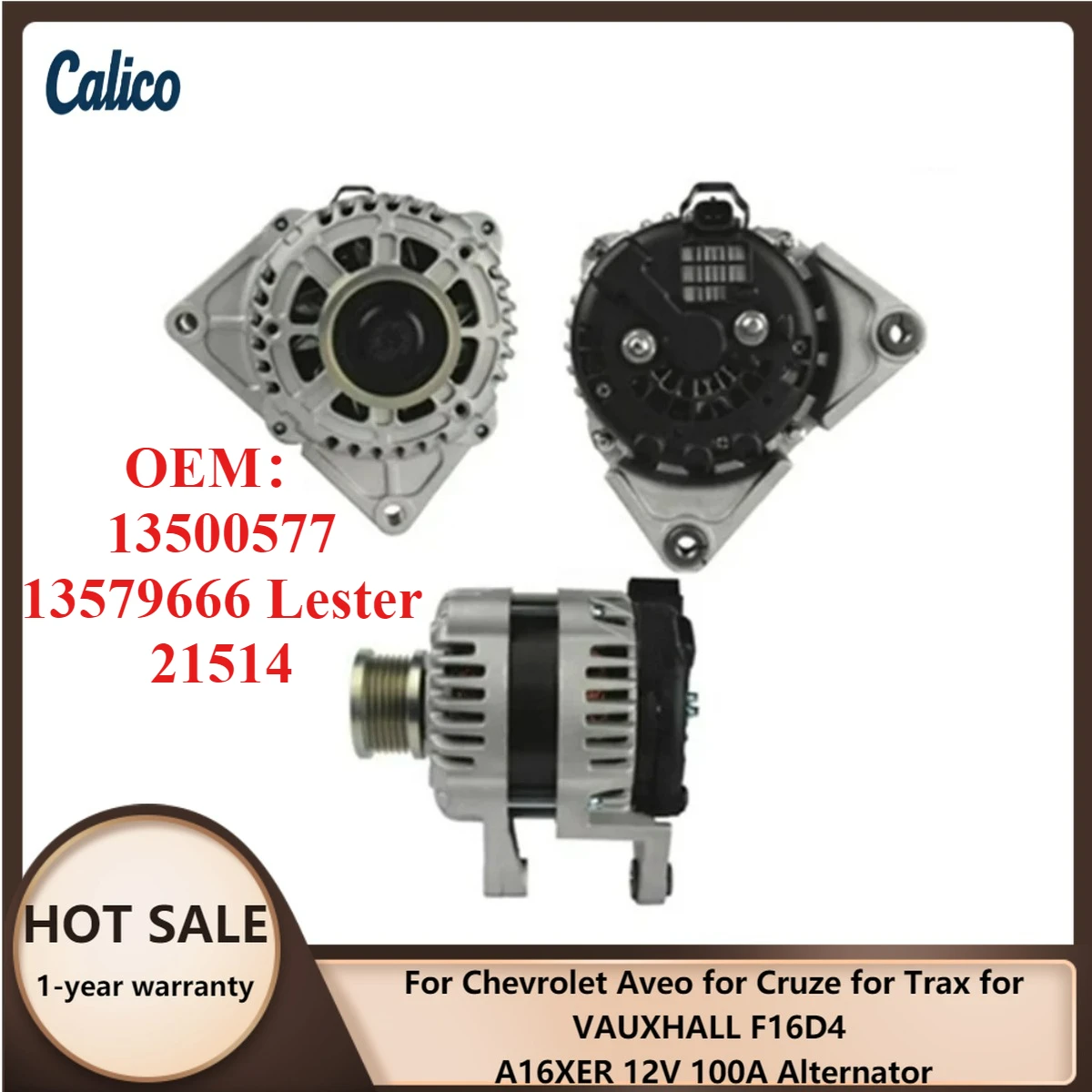 

Hot Selling for Chevrolet Aveo for Cruze for Trax for VAUXHALL F16D4 A16XER 12V 100A Alternator 13500577 13579666 Lester 21514