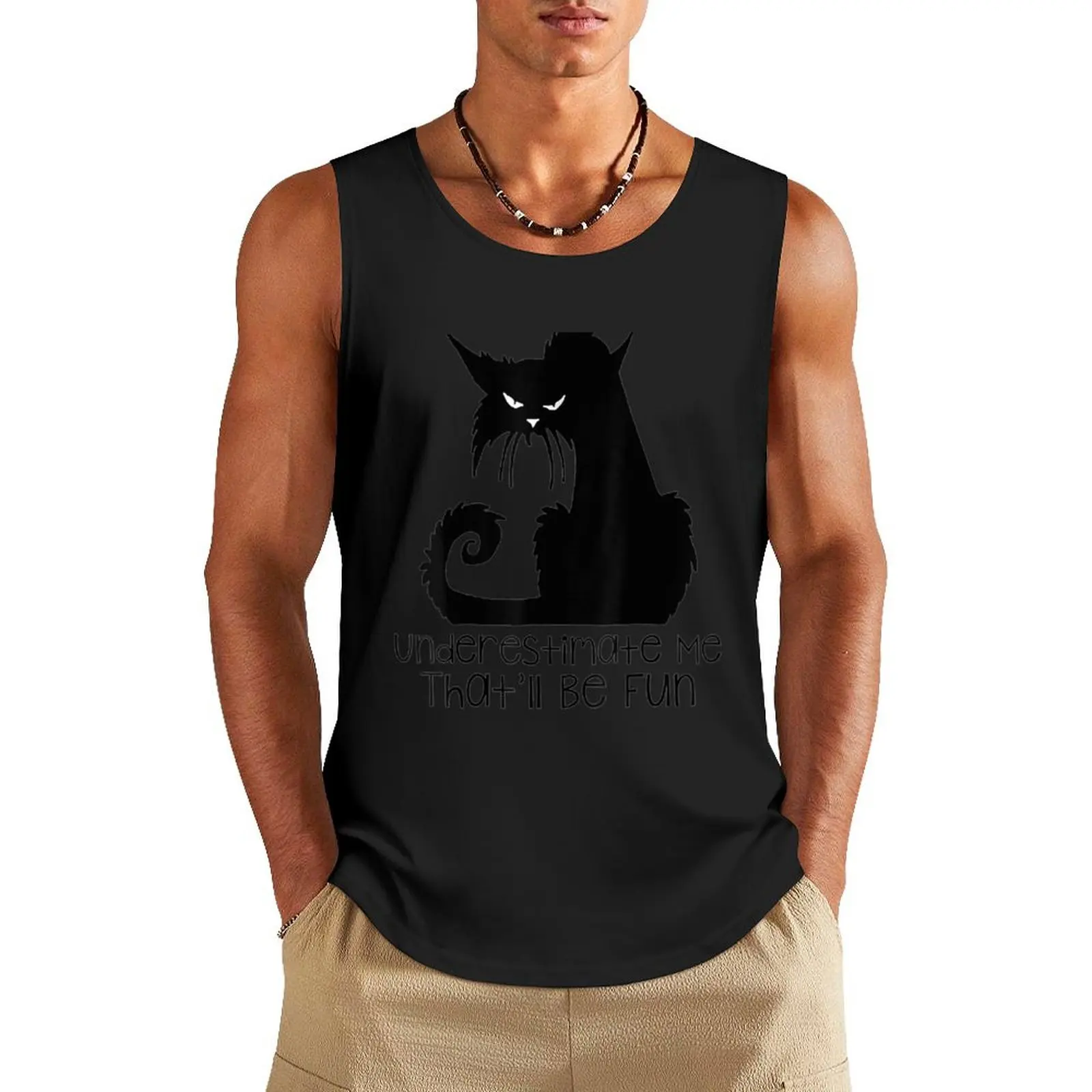 

Underestimate Me That'll Be Fun Cat Tank Top bodybuilding man Gym T-shirts for men male top