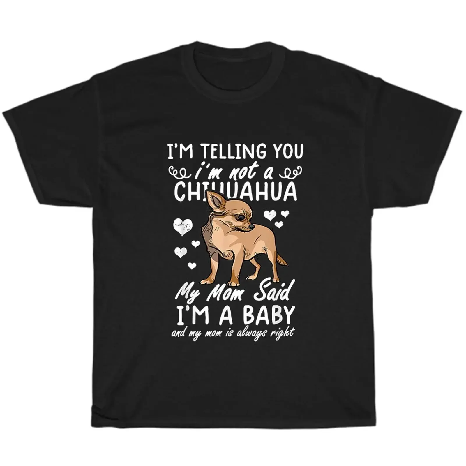I'm Telling You Not a Chihuahua Dog Pet Animal Lover T Shirt  vintage Washed Unisex streetwear Versatile Slightly Breathable