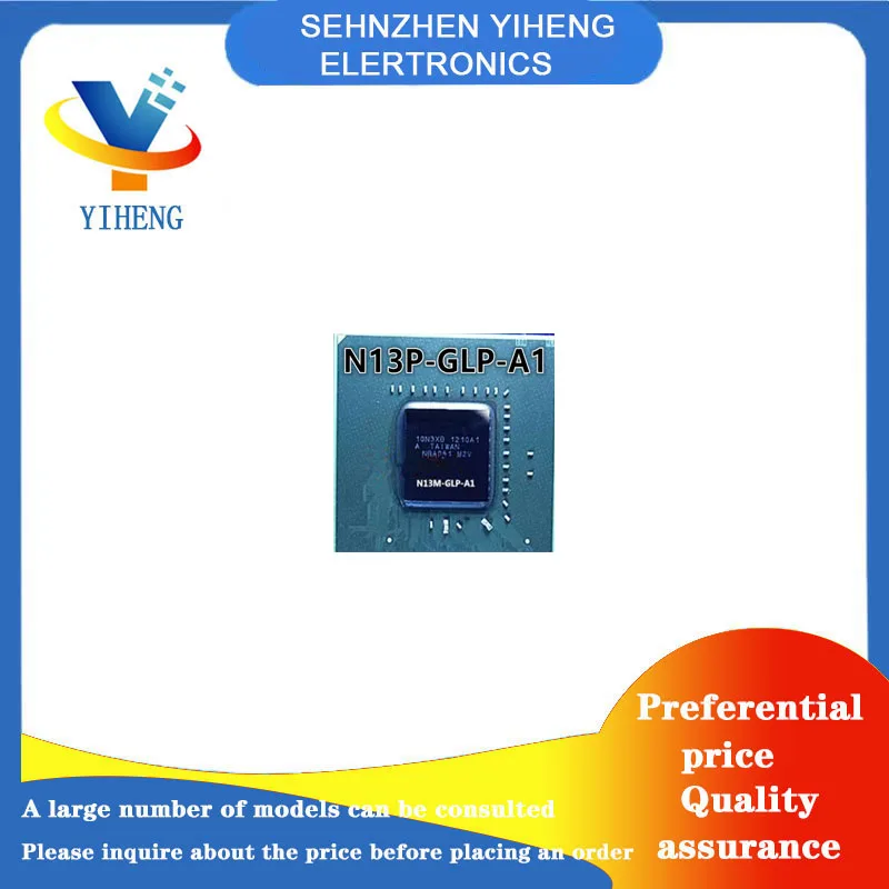N13P-GL-A1 N13P-GL1-A1 N13P-GLR-A1 100% New Original Integrated Circuit Electronic Components BGA  Direct payment