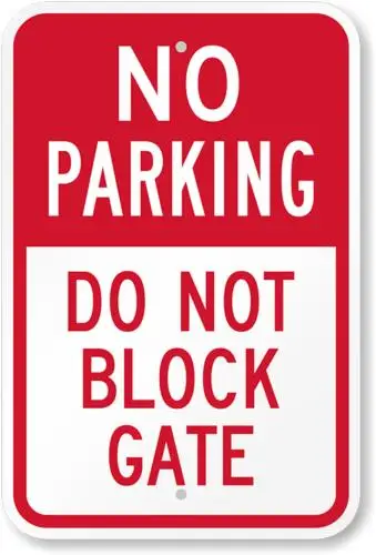 No Parking Do Not Block Gate metal sign Weatherproof  ;