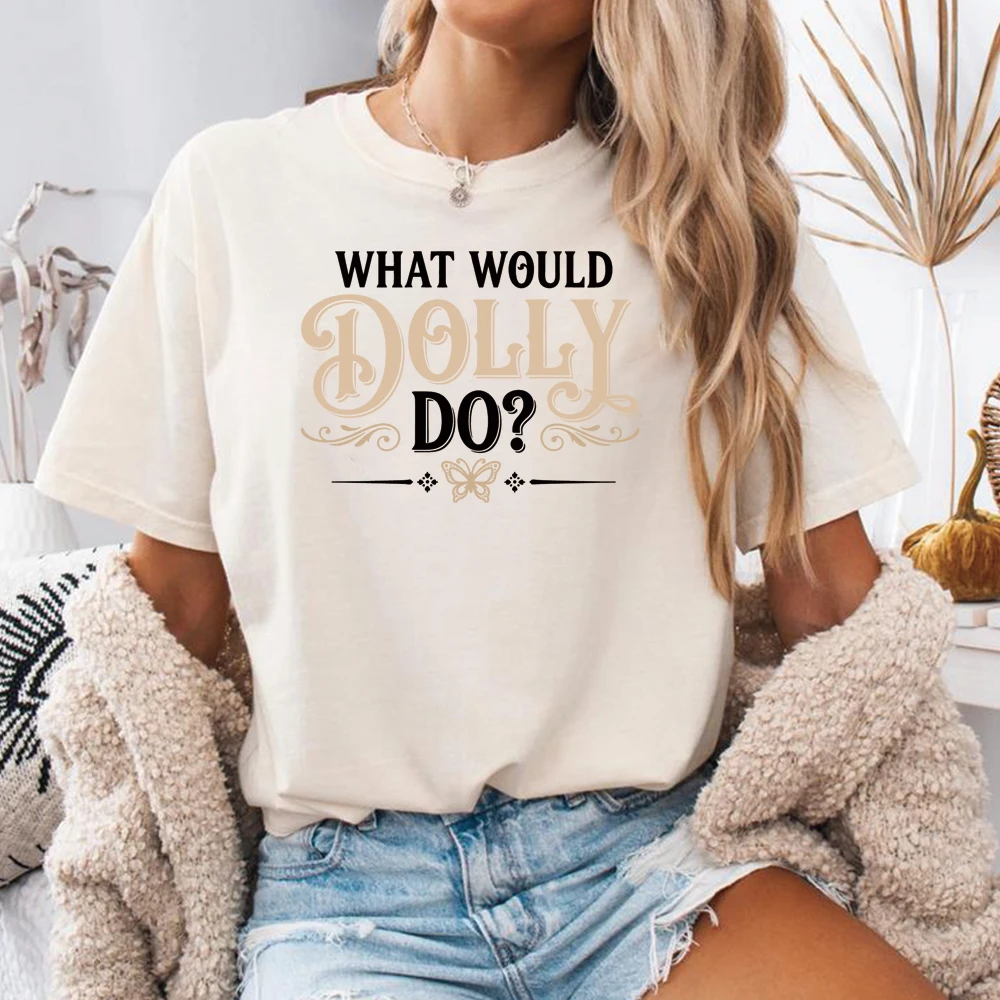 What Would Dolly Do T-shirt Country Music Cowgirl Tshirt Dolly Memorial Tee Women Short Sleeves Casual Tops Country Music Gift