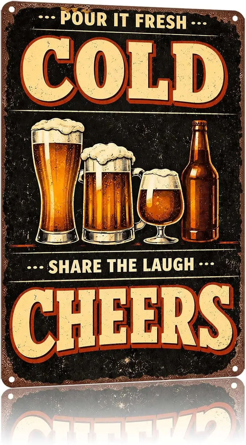 Metal Sign Cold Beer Pour It Fresh Share The Laugh Cheers Wall Decor | Classic  ,Retro,Waterproof Aluminum,Funny,UV-printing,Eas