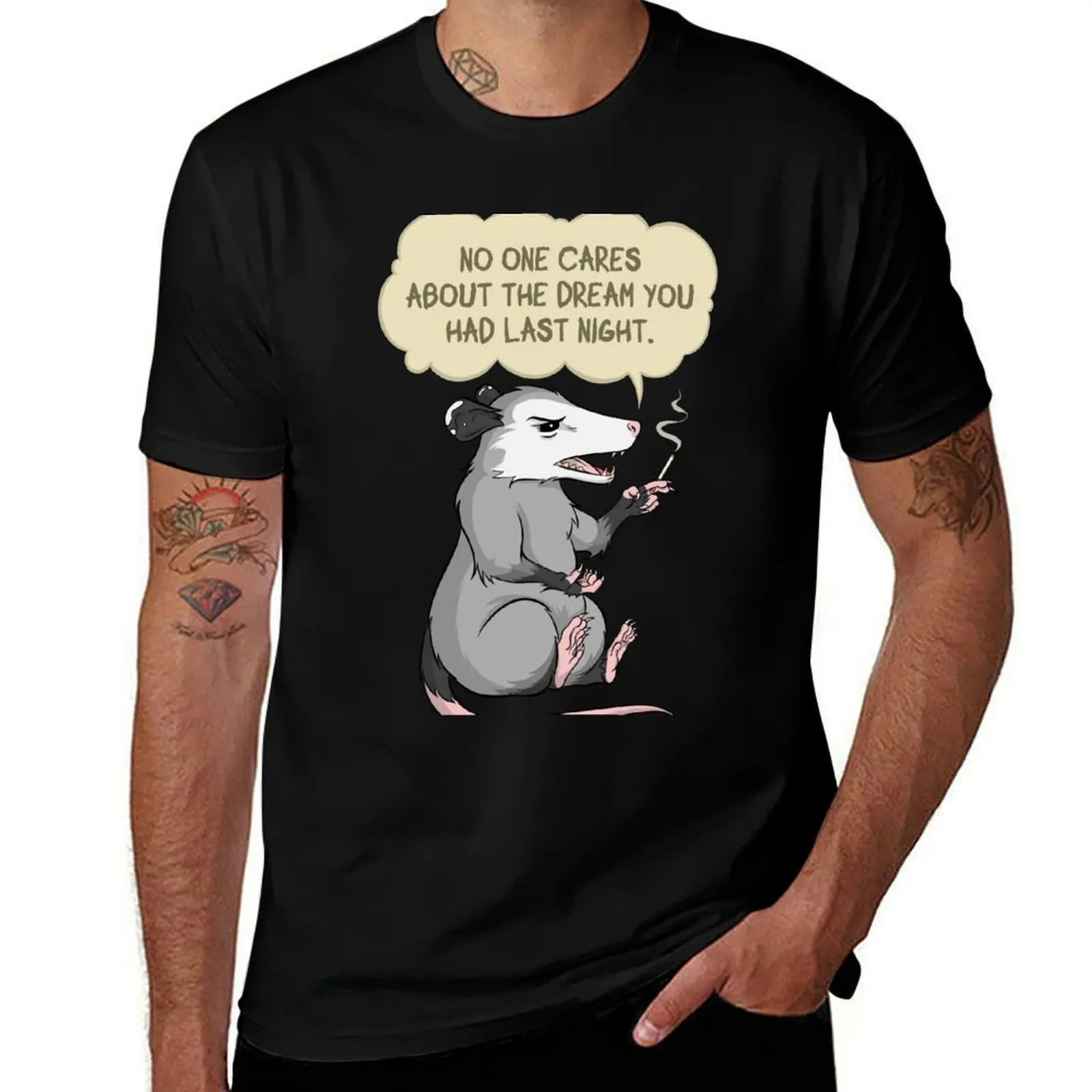 

Possum Don’t Care About Your Dreams T-Shirt quick drying Clothing Funny t-shirts oversize t-shirts man shirts graphic tee men