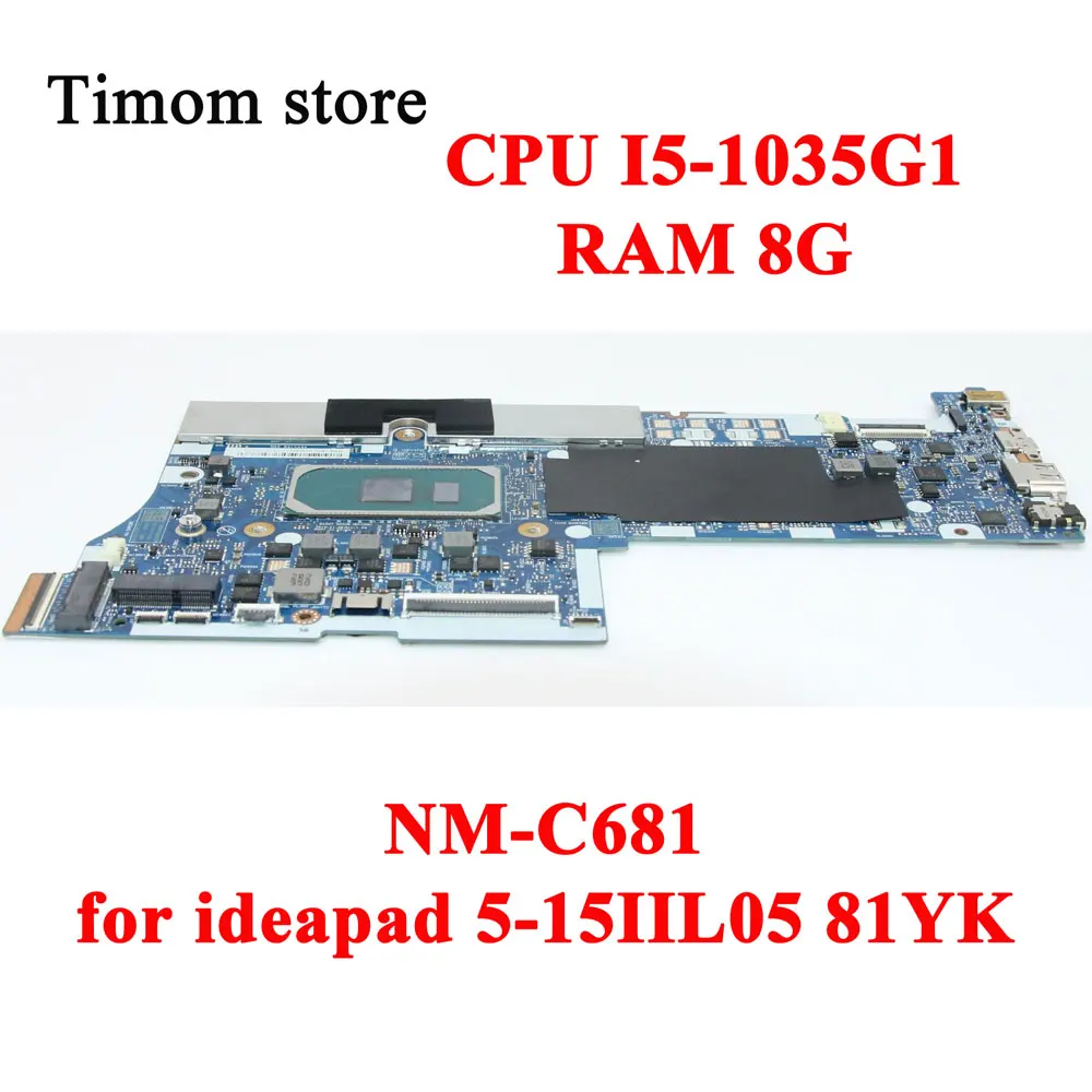 

I51035G1 UMA 8G for ideapad 5-15IIL05 81YK Original Laptop Integrated Motherboard NM-C681 CPU I5-1035G1 RAM 8G FRU PN 5B20S44043