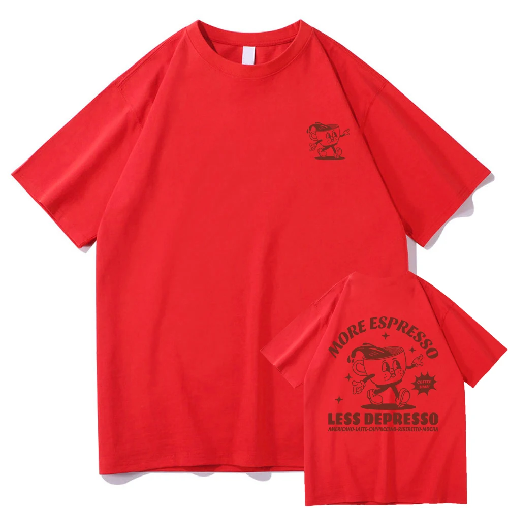 

More Espresso Less Depresso T-Shirt Men_women Harajuku Vintage Graphic Tshirt Unisex High Quality Tops Retro Cotton Tee Shirts