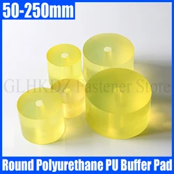 1PCS 50-250mm Round Polyurethane Buffer Pad PU Round Rubber Pad Beef Tendon Shock-absorbing Gasket For Machine Tool/Punch/Mold