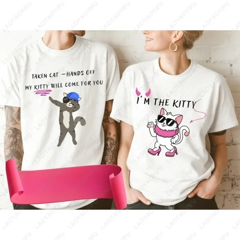 Taken Cat & I’m The Kitty Couple Matching Tee for Couples Anniversary Gift Valentine's His and Hers Tshirt Men Women Cotton Tops