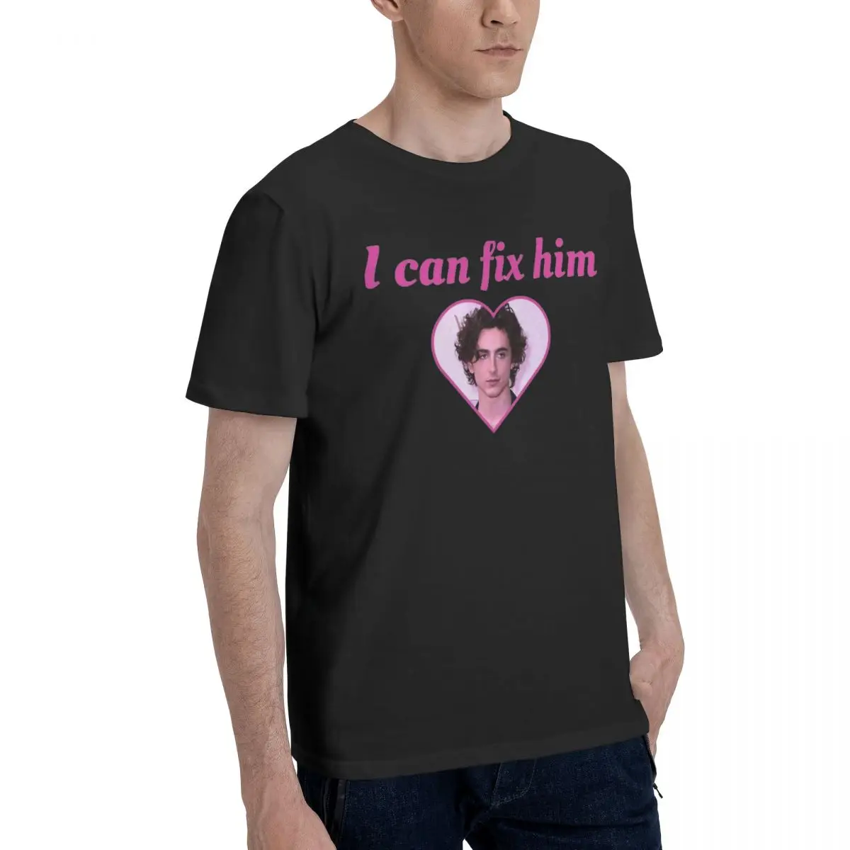 I Can Fix Him Timothee Chalamet Men T Shirts Leisure Tees Short Sleeve O Neck T-Shirt Cotton Big Size Tops