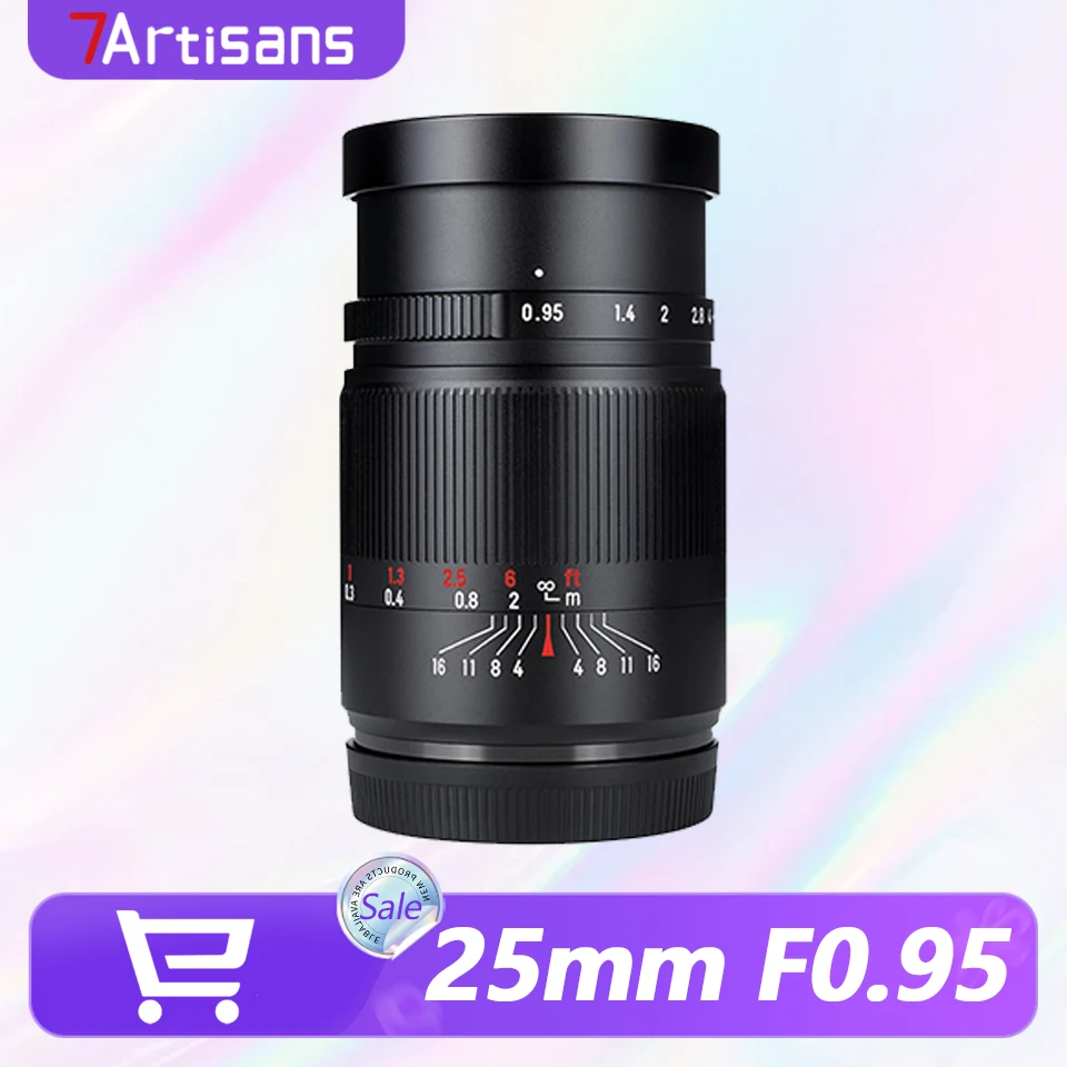 7artisans 25mm F0.95 APS-C Large Aperture Prime Lens for Sony E A6700 ZVE10 A6400 Nikon Z Fuji X Canon RF M4/3