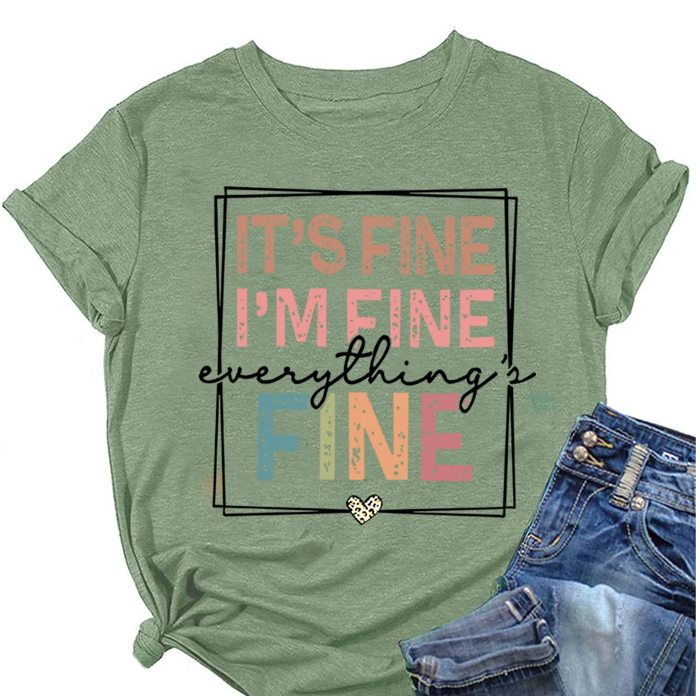 

It's Fine I'm Fine Everything Is Fine Letter Print Women T Shirt Summer Oversize Tops Crewneck Short Sleeve Tees Clothing Shirt