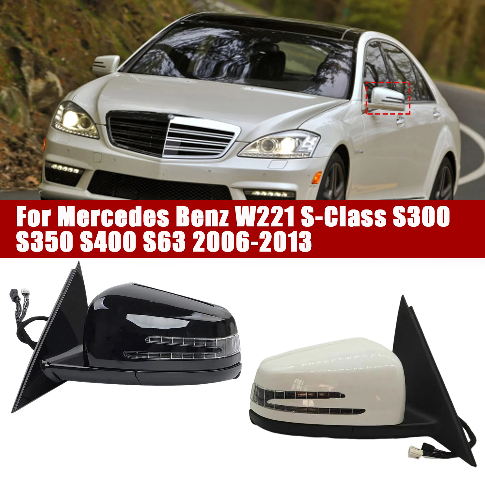 

Rear view Mirror Accessories Fit for Mercedes Benz W221 S-Class S300 S350 S400 S63 2006-2013 Side Mirror Assembly