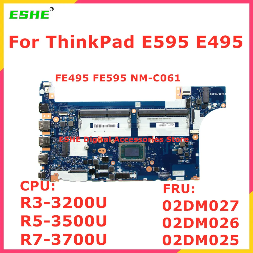 NM-C061 For Lenovo ThinkPad E495 E595 Laptop Motherboard 02DM027 02DM026 02DM025 With R3-3200U R5-3500U R7-3700U DDR4 100% Test