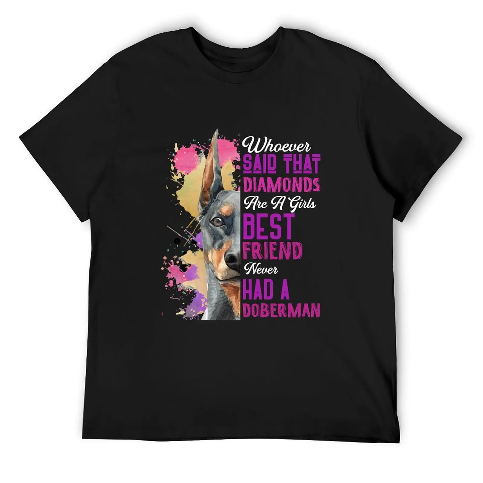 Doberman Are A Girls Best Friend Funny Dog Womens Cute Pullover Hoodie T-Shirt quick drying Blouse mens t shirt