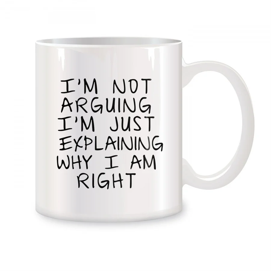 

I'm Not Arguing I'm Just Explaining Why I Am Right Mugs For Mom Women Birthday Gifts Novelty Coffee Ceramic Tea Cups White 11 oz