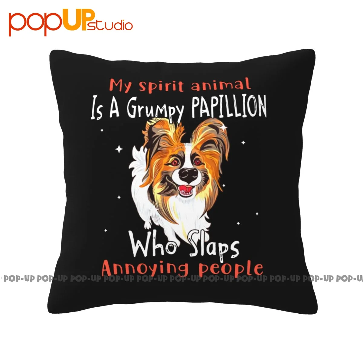 Thick My Spirit Animal Is A Grumpy Papillion Who Slaps Annoying People Pillowcase Throw Pillow Cover Healthy