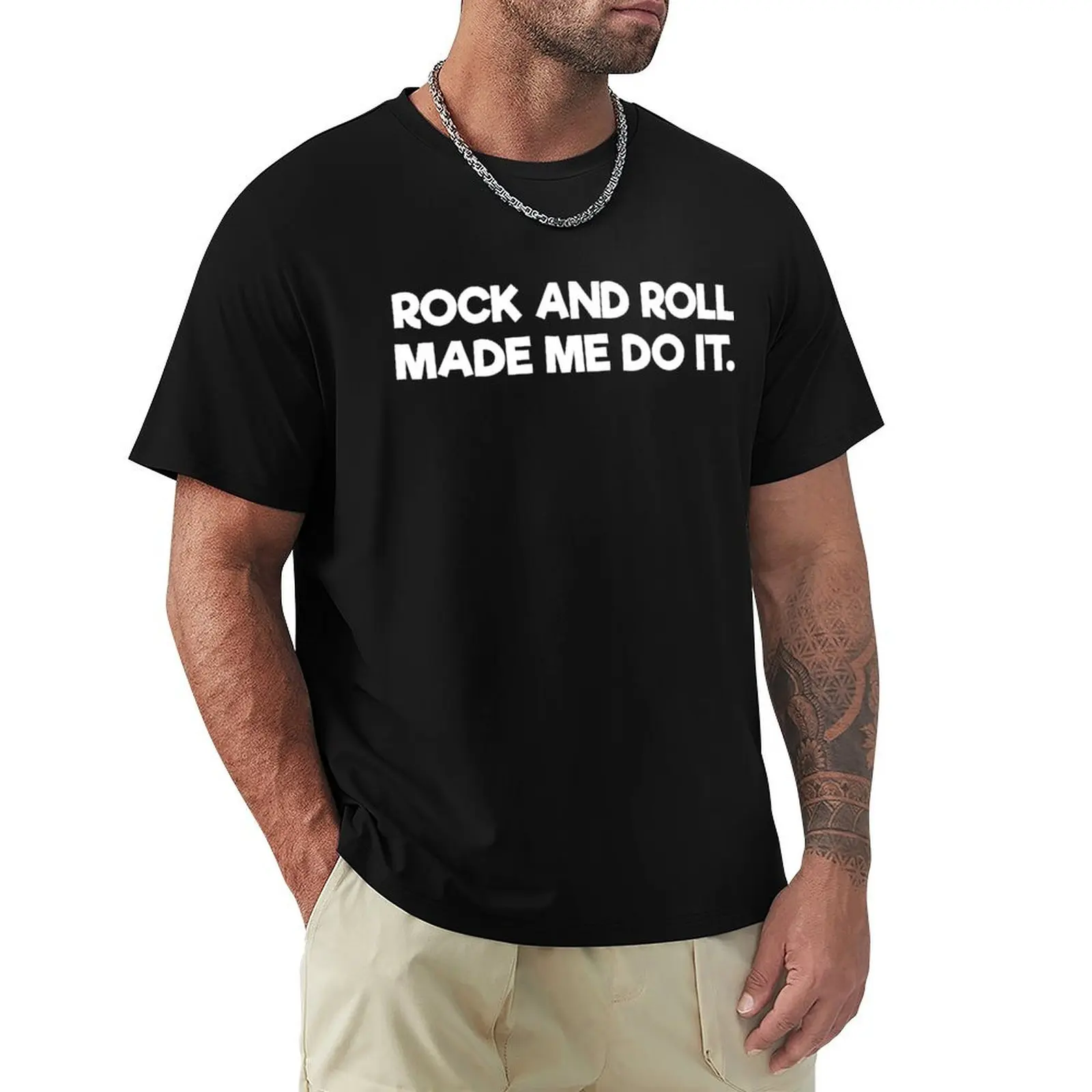 

Rock And Roll Made Me Do It T-Shirt graphics Man t-shirt black t-shirts for men