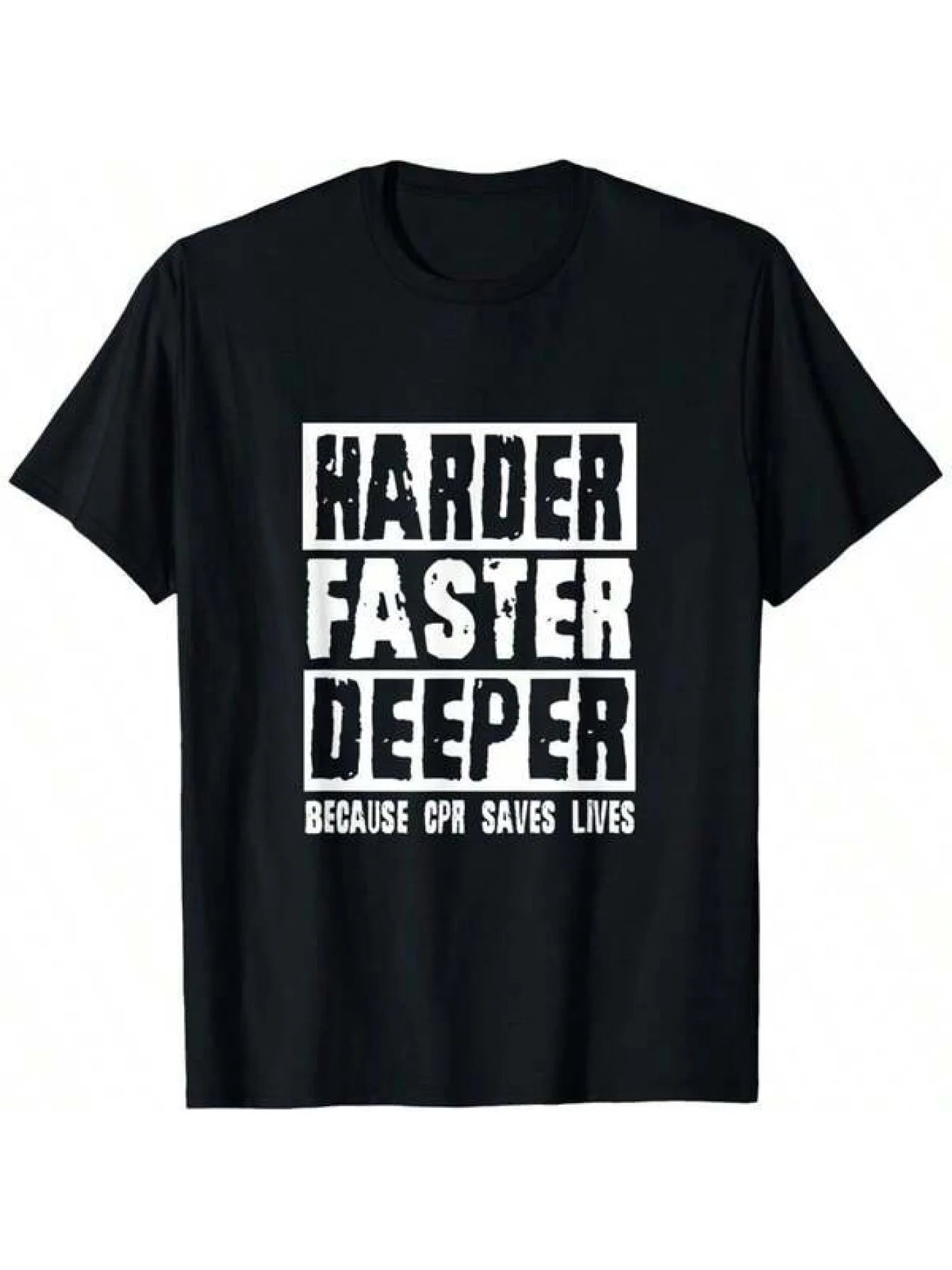 Camiseta Harder Faster Deeper Because CPR Saves Lives