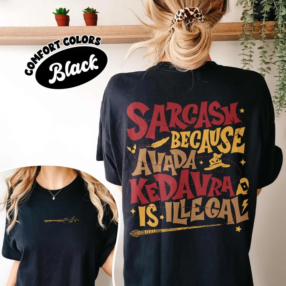 100% Cotton Loose Retro Shirt Sarcasm Because Avada Kedavra Is Illegal Shirt Wizard School Unisex Tee Fantasy Apparel Y2K Top