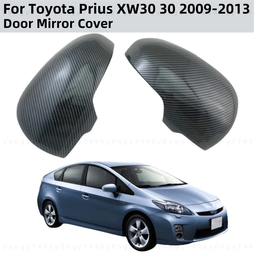 

For Toyota Prius XW30 30 2009-2015 2010 2012 2013 Black Carbon Rearview Shell Car Modification Accessories Door Mirror Cover
