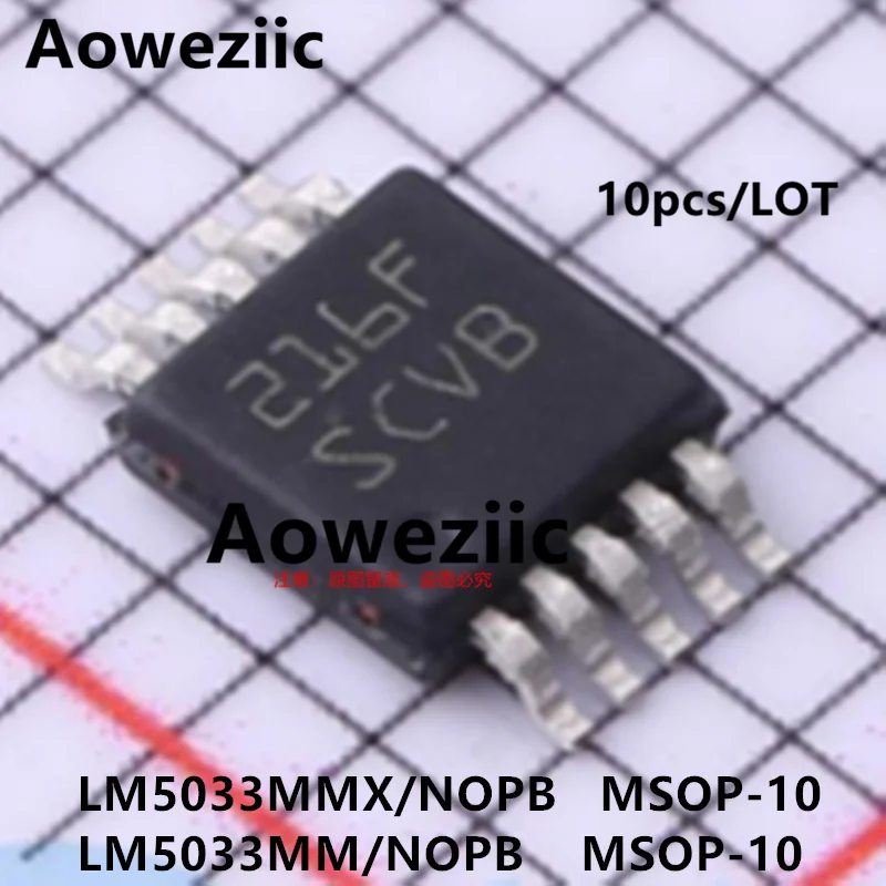 Aoweziic  2023+  100% New Imported Original  LM5033MMX/NOPB  LM5033MM/NOPB  LM5033MM   SCVB   MSOP-10  Switching Controller Chip