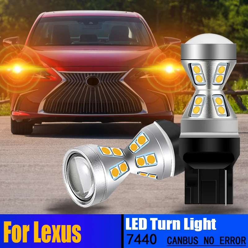 

2PCS T20 7440 LED Turn Signal Light Canbus Blinker Bulbs For Lexus ES300 ES330 ES350 ES300H GS300 GS430 GS350 GS450H GS460 GX470