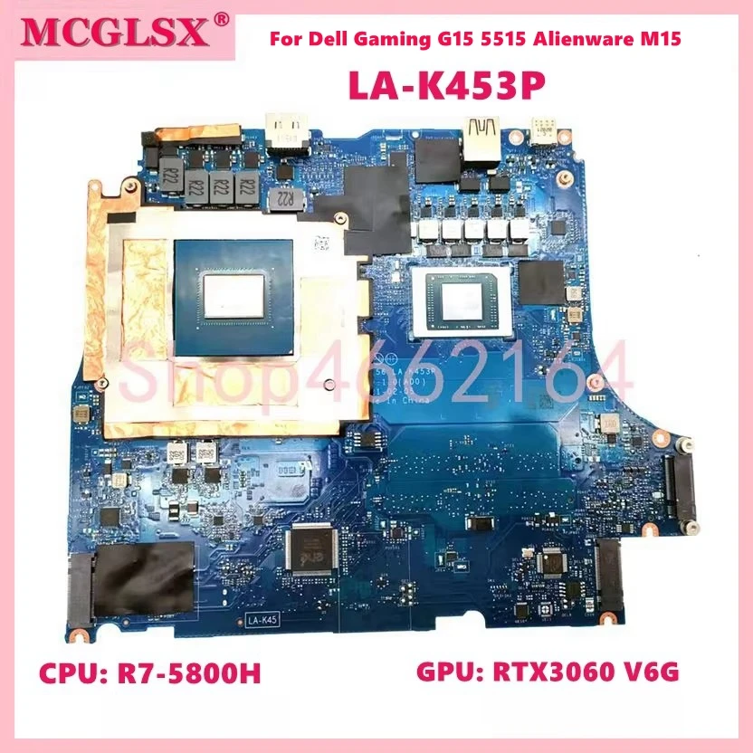 LA-K453P Notebook Mainboard For Dell Gaming G15 5515 Alienware M15 Laptop Motherboard with R7-5800H CPU RTX3060-V6G GPU