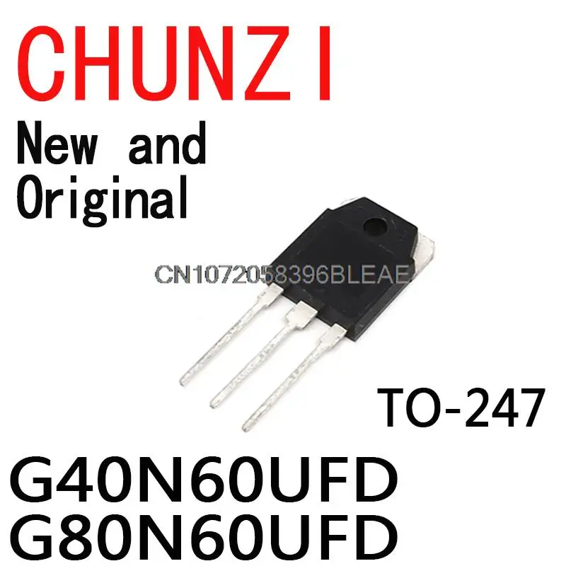 5PCS New and Original TO-247 TO-3P 80N60UFD 40N60UFD G40N60 G80N60 TO247 TO-3P G40N60UFD G80N60UFD