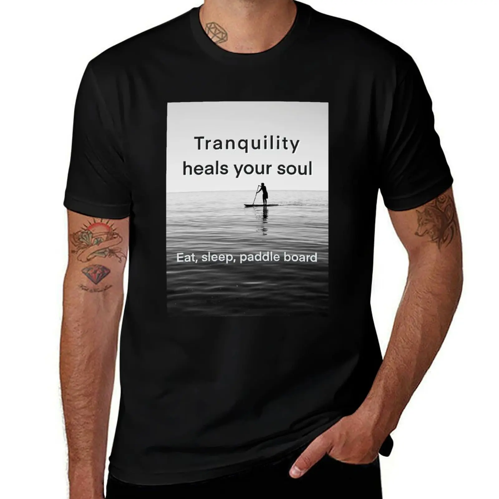 

Tranquility heals your soul - Eat, sleep, Paddle Board T-Shirt cotton t shirt pack T-Shirt