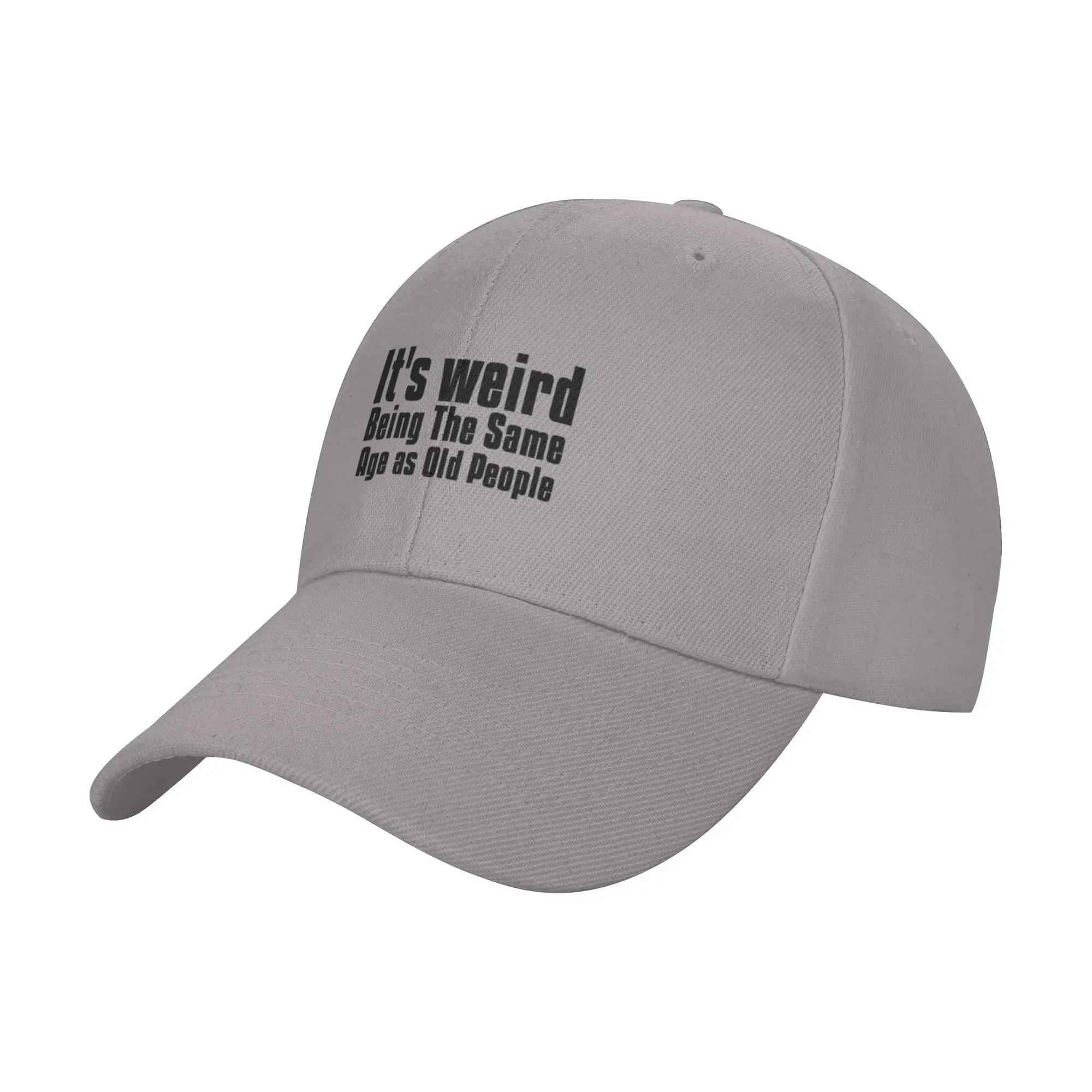 It is weird being the same age as old people Trendy Baseball Cap Cheerleading Event Curved Brim Baseball Cap